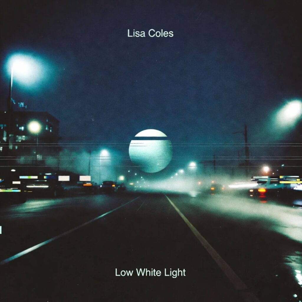 Lisa Coles - Low White Light