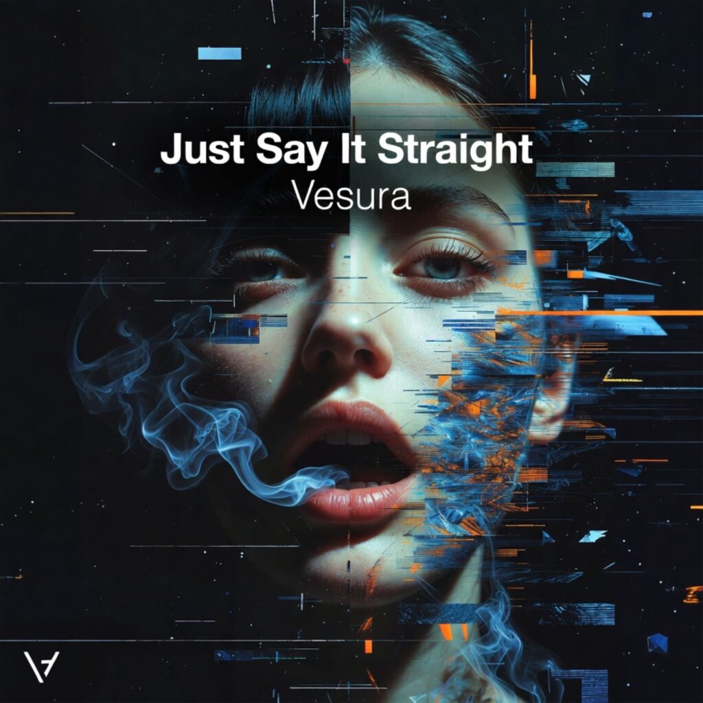 Vesura - Just say it straight