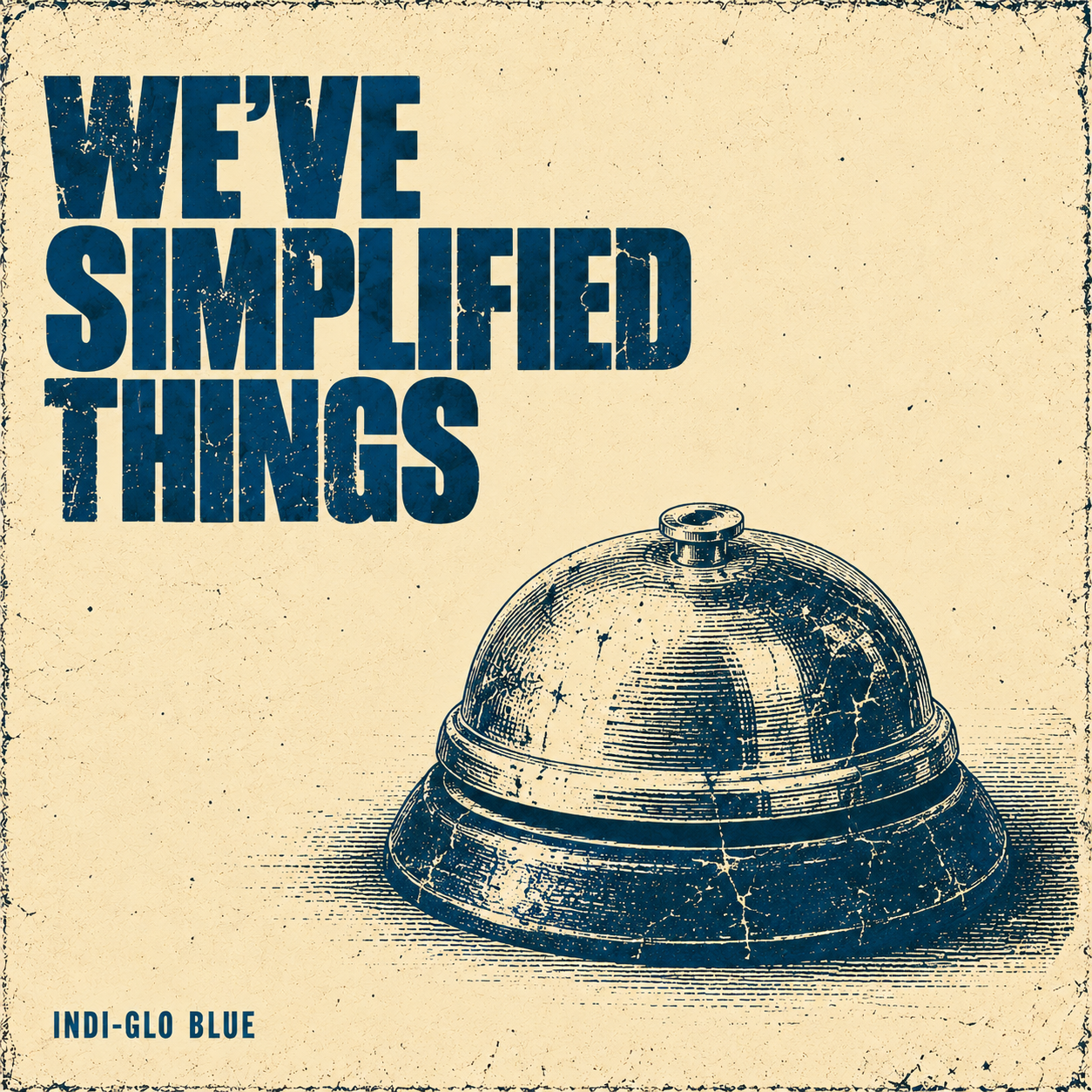 We’ve Simplified Things